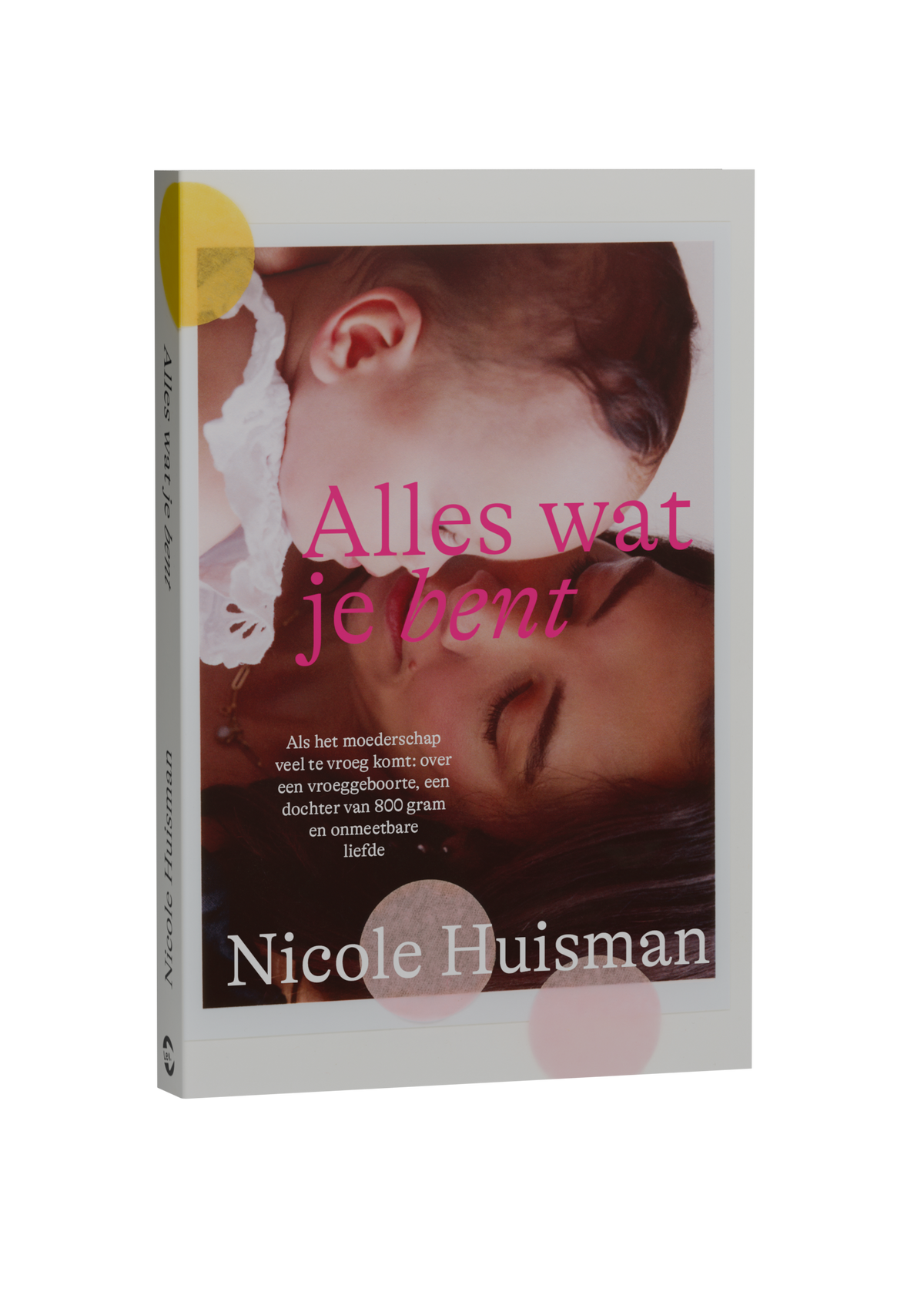 'ALLES WAT JE BENT' PRE-ORDER (GESIGNEERD EXEMPLAAR)